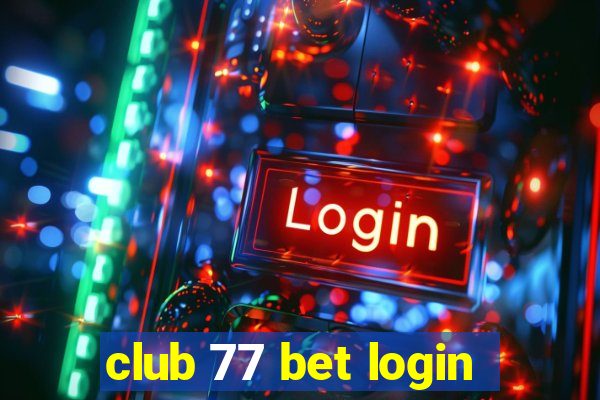 club 77 bet login